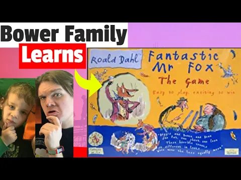 Bower Family Learns Fantastic Mr Fox The Game