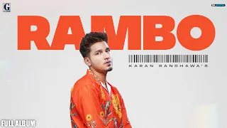 RAMBO : Karan Randhawa (Full Album) Latest Punjabi Album 2021 | GK Digital | Geet MP3