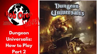 Dungeon Universalis How to Play Part 2 Yes it is Magic! and More Live