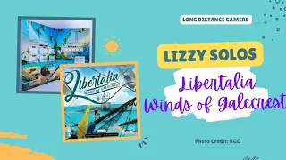 Libertalia Winds of Galecrest: Solo Playthrough with Lizzy