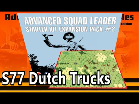 Advanced Squad Leader SK 77 DUTCH TRUCKS REVIEW