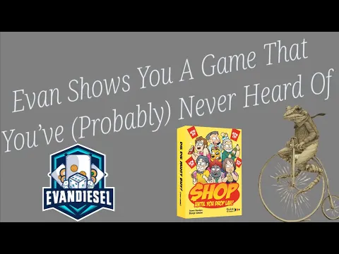 Shop Until You Drop Lah! - Evan Shows You A Game... Episode 26