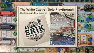 Strategizing Like a Samurai | The White Castle Solo Playthrough