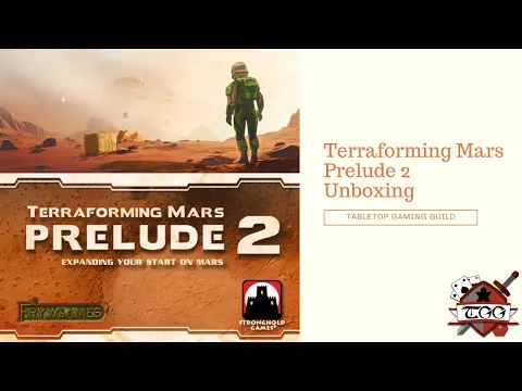 Terraforming Mars Prelude 2 Board Game Unboxing