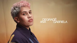 Ana Gabriela - Degradê