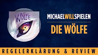 DIE WÖLFE – Regelerklärung und Review – MICHAEL WILL SPIELEN