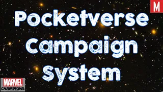 The Pocketverse "Campaign System" for Marvel Champions
