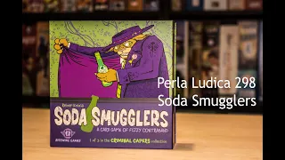 Perla Ludica 298 - Soda Smugglers