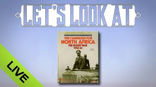 Let's Look At The Campaign for North Africa... Live!