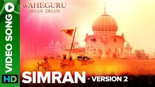 Waheguru Dhan Dhan (Simran) - Version 2 | Bannet Dosanjh | Krishika Lulla