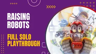 Raising Robots Full Solo Playthrough | DaniCha