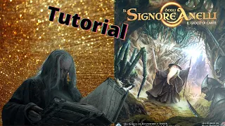 il Signore degli Anelli -il gioco di carte (lcg)- Tutorial e Recensione