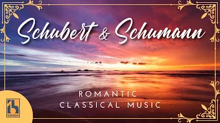 Schubert and Schumann | Romantic Classical Music
