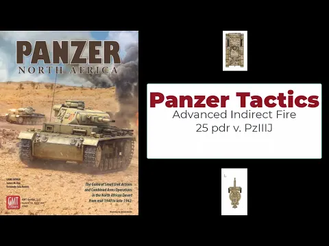 Panzer Tactics - North Africa - Advance Indirect Fire 25 pdr v. PzIIIJ