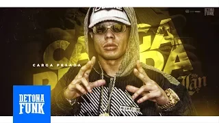MC Lan - Carga Pesada - Chacoalhando (Prod. DJ Ian Belmonte)