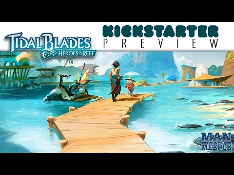 Man vs Meeple: Tidal Blades Preview