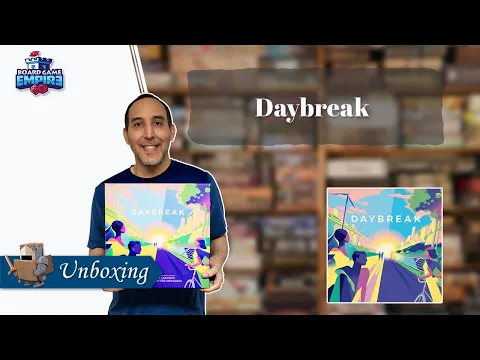 Daybreak Unboxing