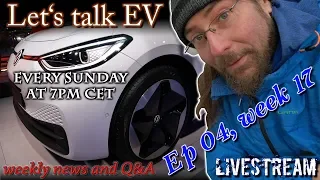 (Live) Let's talk EV - Weekly news and Q&A - Week 17