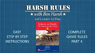 Harsh Rules: Let's Learn to Play - Liberty or Death - Part 4 - REUPLOAD