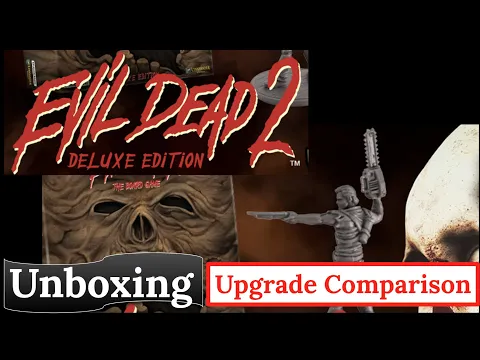 Evil Dead 2 Deluxe Upgrades: Unboxing