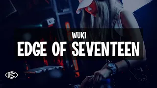 Wuki - Edge of Seventeen