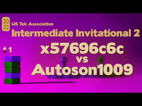 Live Commentary - 2nd 2022 Intermediate Tak Tournament SEMIFINALS - x57696c6c vs Autoson - Game 1