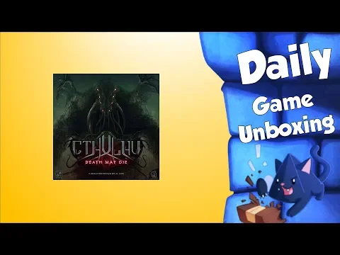 Cthulhu: Death May Die -  Daily Game Unboxing