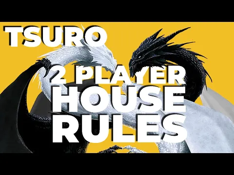 Best 2 player house rules - Tsuro: Luxury Edition