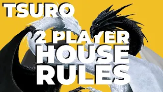 Best 2 player house rules - Tsuro: Luxury Edition