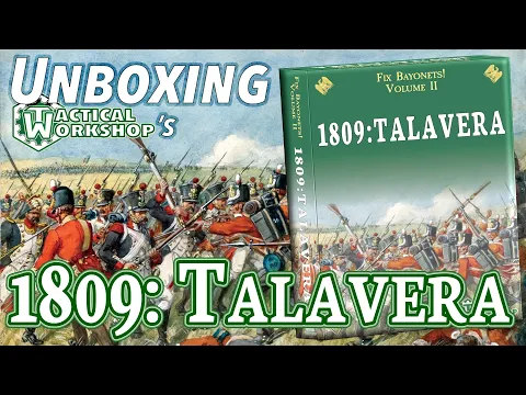 1809: Talavera - Prototype unboxing!
