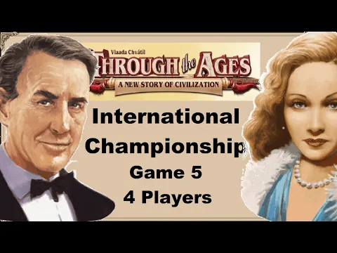 International Championship Game 5 - 4 - Players - War or no War? - Through The Ages Expansion