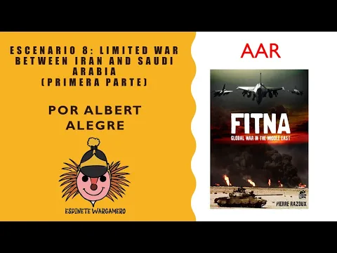 FITNA. AAR del Escenario 8. Primera Parte