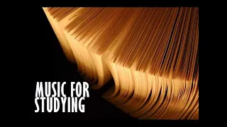 Music For Studying: 2 Hours Non-Stop Music to Concentrate, Work and Study