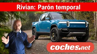 RIVIAN: Parón temporal en 2020 | Rivian R1T / Rivian R1S | Coches eléctricos | coches.net