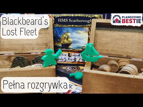 Blackbeard's Lost Fleet (prototyp) - Pełna rozgrywka (full gameplay) - Planszowe Bestie