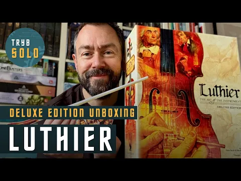 Luthier: Deluxe Edition | unboxing