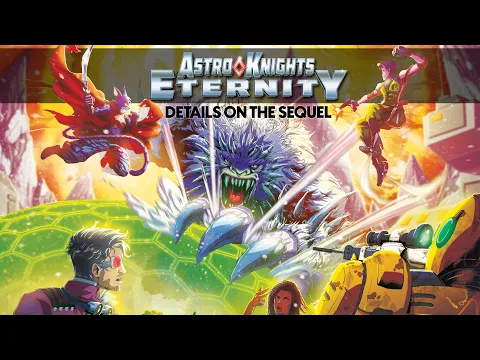 Astro Knights: Eternity - Details Revealed!
