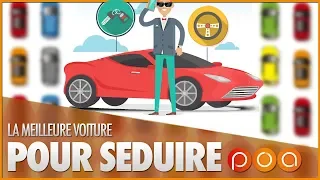 QUELLE VOITURE ACHETER POUR SEDUIRE ?