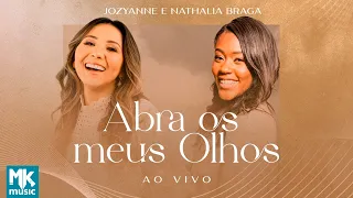 Jozyanne e Nathália Braga - Abra os Meus Olhos (Ao Vivo)