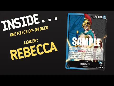 Inside…One Piece Card Game OP-04 Deck - Rebecca Leader / Dressrosa Deck (4K 60fps)
