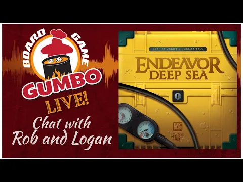 ENDEAVOR DEEP SEA - Chat with Rob and Logan