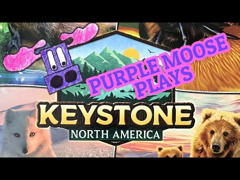 Purple Moose Plays...Keystone: North America (solo)