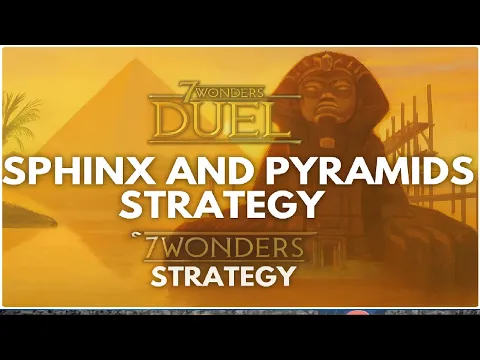 Sphinx and Pyramids Strategy | 7 Wonders Duel
