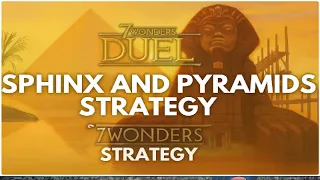 Sphinx and Pyramids Strategy | 7 Wonders Duel