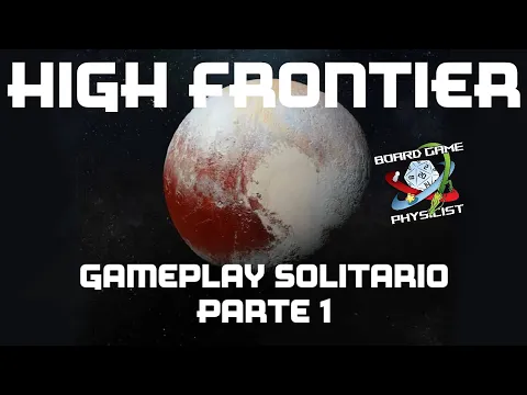 High Frontier 4 All - Gameplay in solitario - Parte 1