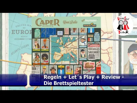 Caper Europe von Feuerland - Regeln + Let´s Play + Review - Brettspiel - Die Brettspieltester