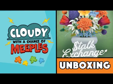 Stalk Exchange Unboxing - Cloudy with a Chance of Meeples