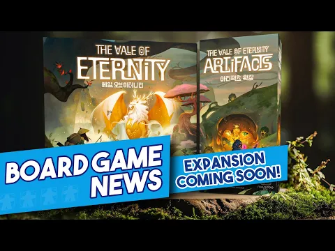 The Vale of Eternity: Artifacts Expansion - Board Game News!
