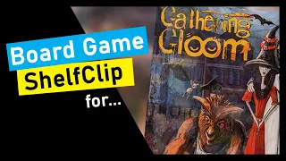 ShelfClips: Gathering Gloom (Short Board Game Preview)