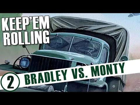 Monty vs. Bradley: Keep'em Rolling: Race to the Rhine Episode 2 | World War 2 Wargame | Phalanx